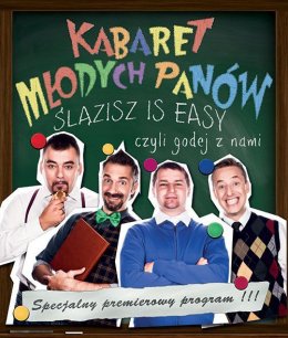Kabaret Młodych Panów - "Ślązisz is easy, czyli godej z nami" - kabaret