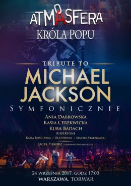 ATMASFERA KRÓLA POPU - TRIBUTE TO MICHAEL JACKSON - koncert