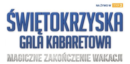 Świętokrzyska Gala Kabaretowa - realizacja TVP2 - kabaret