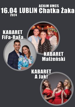 3 x Kabaret: Małżeński, FiFa-RaFa, A JAK! - kabaret