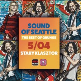 SOUND OF SEATTLE - The best of grunge - koncert