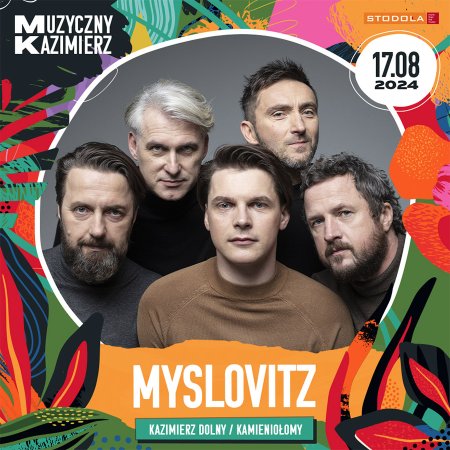 Muzyczny Kazimierz: MYSLOVITZ - festiwal