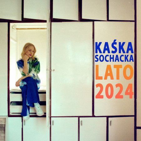 Kaśka Sochacka - Lato 2024 - koncert