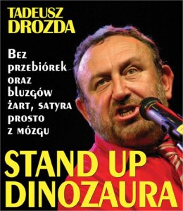 Tadeusz Drozda - Stand-up dinozaura, czyli 40-lecie pracy kabaretowej - kabaret