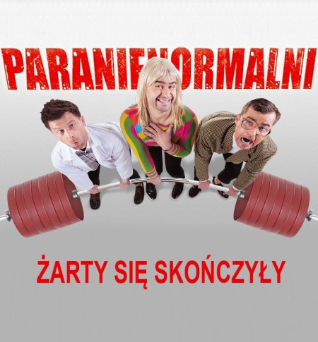 Kabaret Paranienormalni - Żarty się skończyły - kabaret