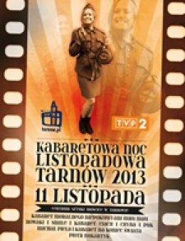 Kabaretowa Noc Listopadowa - Tarnów 2013 - realizacja TV - kabaret