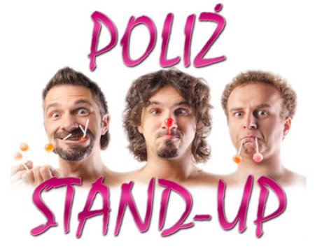 POLIŻ Stand-up Mariusz Kałamaga & Robert Korólczyk & Marcin Zbigniew Wojciech - stand-up
