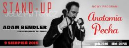 Gdyńska Scena Stand-Up prezentuje: Adam Bendler z programem "Anatomia Pecha" - stand-up