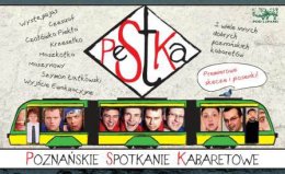 PeStKa XVI czyli Poznańskie Spotkanie Kabaretowe Gość wieczoru: kabaret 7 Minut Po - kabaret