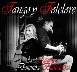 Ethno Jazz Festival - ARIEL RAMIREZ & DOMINIKA BIAŁOSTOCKA - Tango y Folclore - kabaret