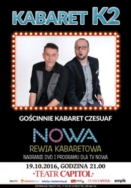 Nowa Rewia Kabaretowa - Kabaret K2 z gościnnym udziałem Kabaretu Czesuaf - kabaret