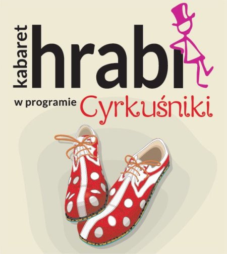 HRABI Cyrkuśniki (2016) - kabaret