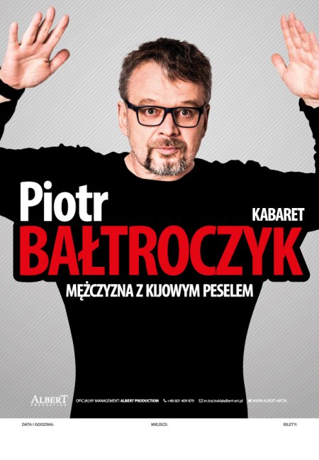 Piotr Bałtroczyk - Mężczyzna z kijowym peselem z nowym programem - kabaret