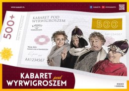 Kabaret pod Wyrwigroszem - 500+ - kabaret