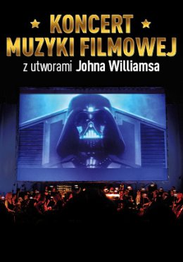 Koncert Muzyki Filmowej - John Williams - koncert