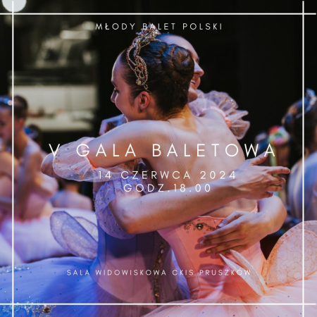 V Gala Baletowa - spektakl