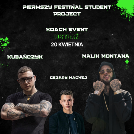 Festiwal Student Project/ Malik Montana/ Kubańczyk/ Cezary Machej/ Ustroń - festiwal