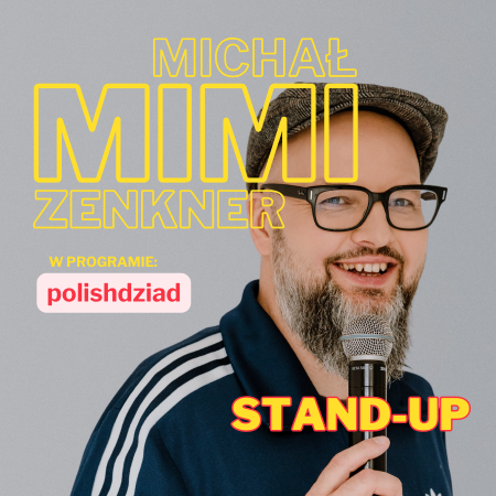 Stand-up: Michał "Mimi" Zenkner - stand-up