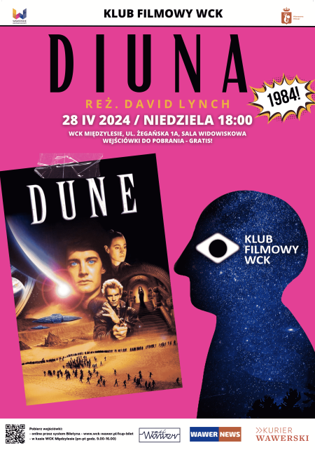 Klub Filmowy WCK: DIUNA (1984) reż. David Lynch / 28.04.2024 WSK - film
