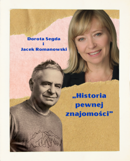 Śladami Mistrzów: „Historia pewnej znajomości”/Dorota Segda i Jacek Romanowski - inne