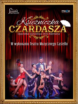 Teatr Muzyczny Castello: "Księżniczka Czardasza" - spektakl