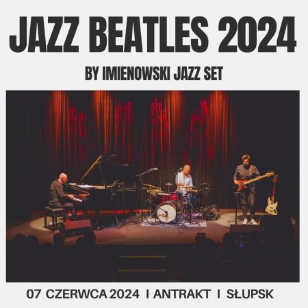 JAZZ BEATLES 2024 by Imienowski Jazz Set - koncert