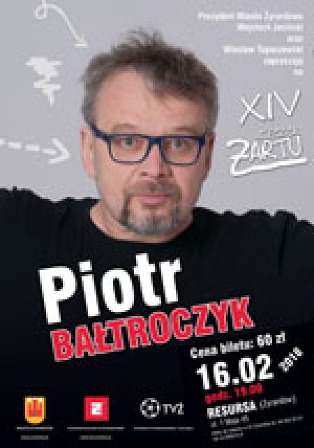 XIV Wieczór Żartu Żyrardów - Piotr Bałtroczyk - kabaret