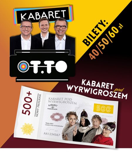 Kabaret OT.TO + Kabaret pod Wyrwigroszem - kabaret
