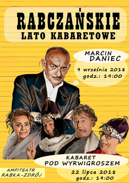 Rabczańskie Lato Kabaretowe - Kabaret pod Wyrwigroszem - Trasa "500+"! - kabaret
