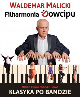 Waldemar Malicki i Filharmonia Dowcipu - Klasyka po bandzie - kabaret