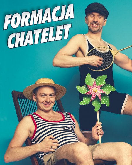 Formacja Chatelet - kabaret