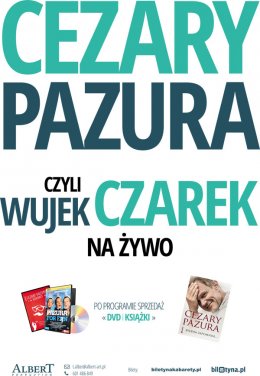 Cezary Pazura - Wujek Czarek na żywo - kabaret