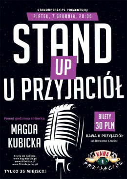 Stand-up Kalisz u Przyjaciół: Magda Kubicka - stand-up