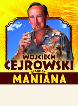 Wojciech Cejrowski - Maniana - stand-up