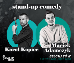 Stand-up: Karol Kopiec, Maciek Adamczyk - stand-up