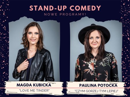 Stand-up: Magda Kubicka, Paulina Potocka - stand-up